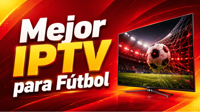 mejor iptv para futbol