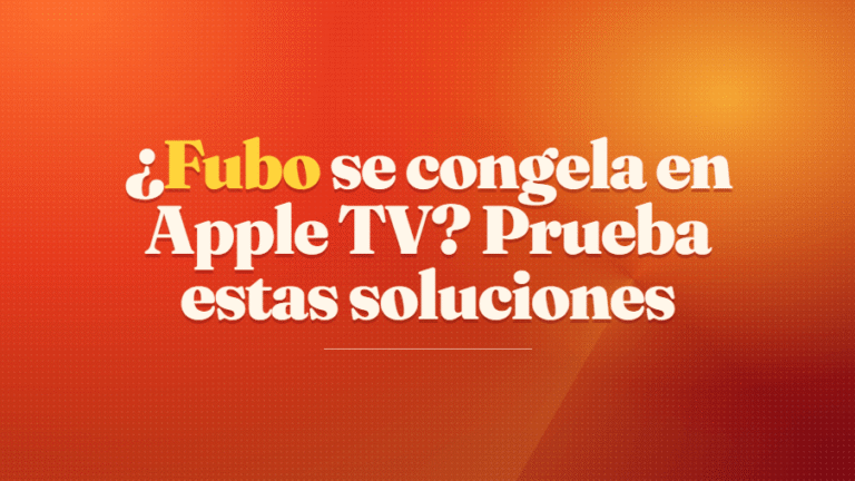 Fubo se congela en Apple TV
